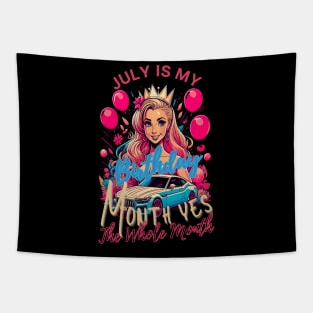 Funny July Is My Birthday Yes The Whole Month Birthday Tapestry