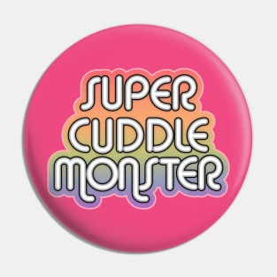 Super Cuddle Monster Pin