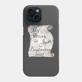 Graduate 2021 My Story Is Just Beginning, Inspirational Graduation Phone Case