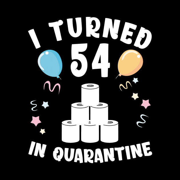 I Turned 54 In Quarantine by Kagina