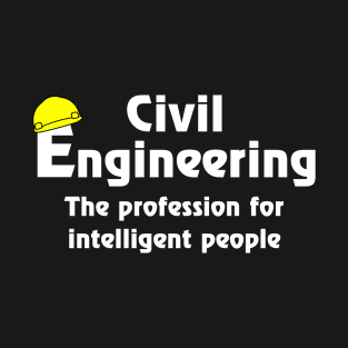 Smart Civil Engineer White Text T-Shirt