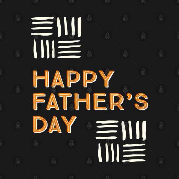 Happy Fathers Day by Artistic Design