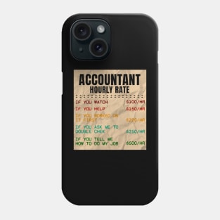 Accountant Hourly Rate Accountant CPA Humor Phone Case