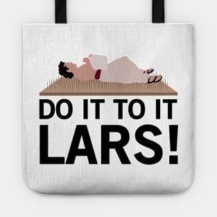 Do It To It Lars! Tote