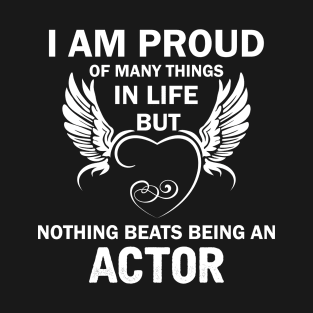 I Am Proud Of Many Things In Life But Nothing Beats Being With My Profession T-Shirt