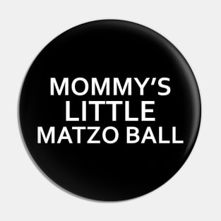 Mommy's Little Matzo Ball Pin