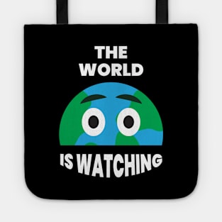 The world is watching Tote