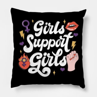 Girls Support Girls Feminist Girl Power Statement Pillow