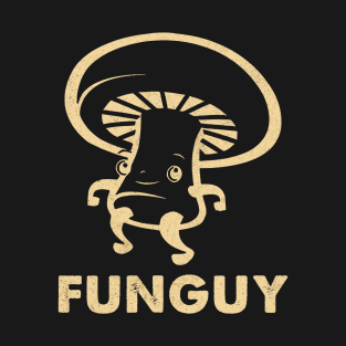 Funguy Funny Mushroom Fungi T-Shirt