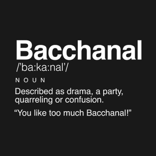 Bacchanal Trinidad Slang Word - Trinidad and Tobago Bacchanal T-Shirt