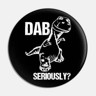 dab seriously dino Pin