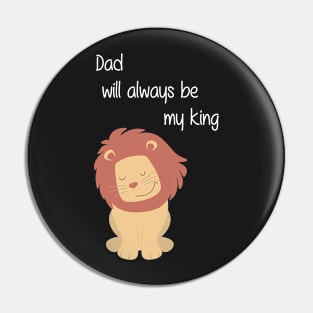 Dad will always be my king Pin