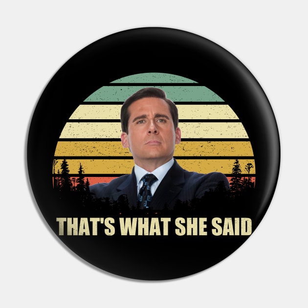 That's What She Said Pin by Marcell Autry