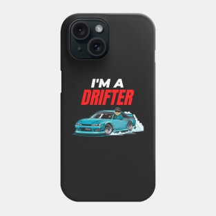 I'm a drifter Phone Case