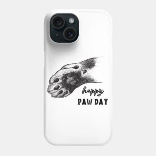 Happy Paw day Phone Case