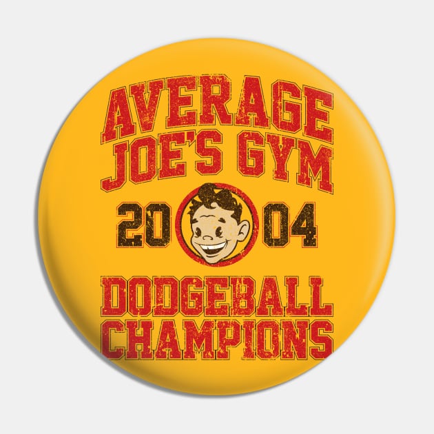 Average Joe's Gym 2004 Dodgeball Champion Pin by huckblade