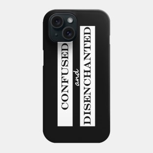 confused and disenchanted Phone Case