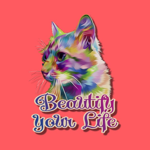 Beautify your Life Colorful Cat by AlondraHanley