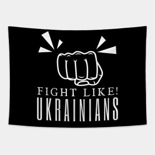 Fight Like Ukrainians Tapestry