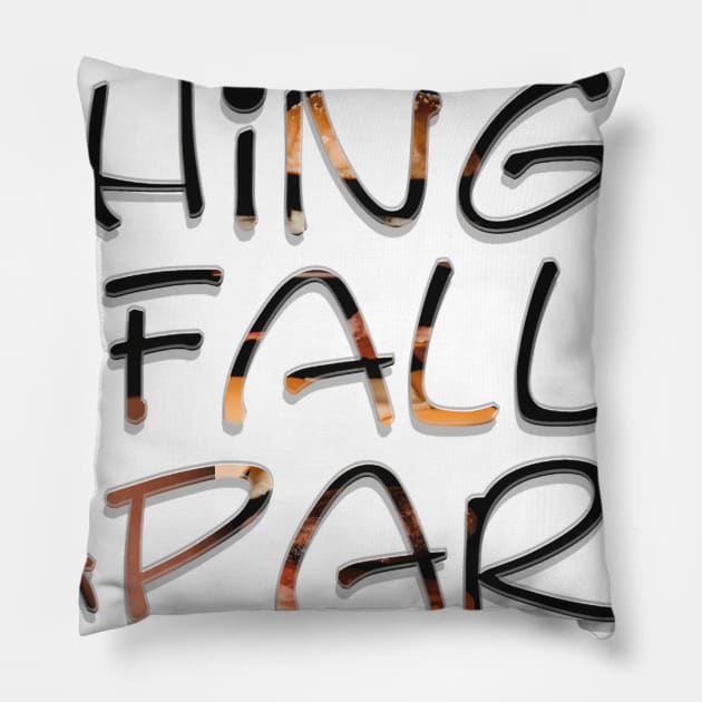 Things Fall Apart Pillow by afternoontees