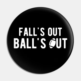 Football - Fall's out Ball's Out w Pin