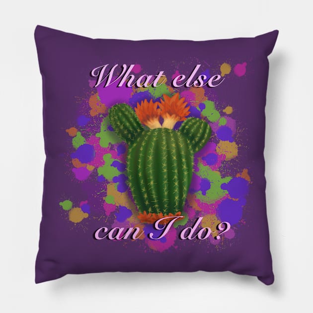 Isabela's cactus- "What else can I do?" Pillow by Art-by-Sanna