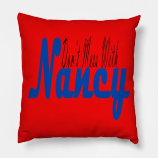 don t mess with nancy Pillow