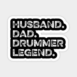 Husband Dad Drummer Legend Magnet