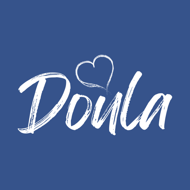 Doula Life Birth Worker Design by PunTime