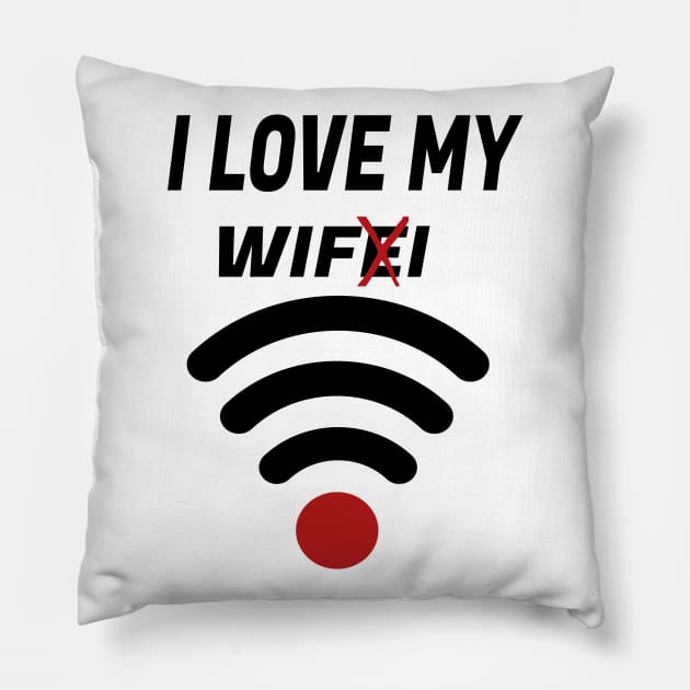 Love my Wife Wifi Pillow by CBV