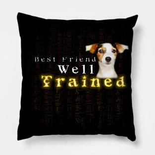 funny dog quotes | Best Friend Well Trained Pillow