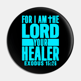 Exodus 15:26 For I Am The LORD Your Healer Pin