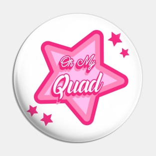 Oh My Quad! Pin