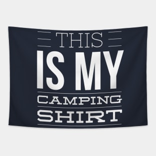 THIS IS MY CAMPING SHIRT Tapestry