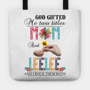 Vintage God Gifted Me Two Titles Mom And Leelee Wildflower Hands Flower Happy Mothers Day Tote