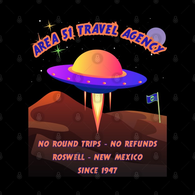 Area 51 Travel Agency by Kenny The Bartender's Tee Emporium