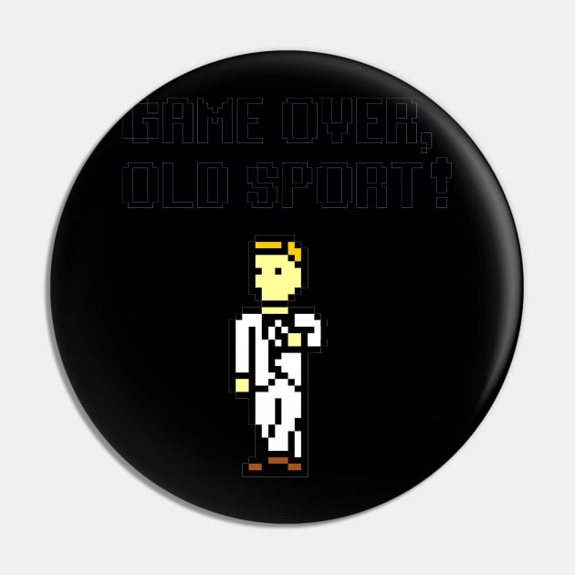 Game Over, Old Sport Pin by fabecco