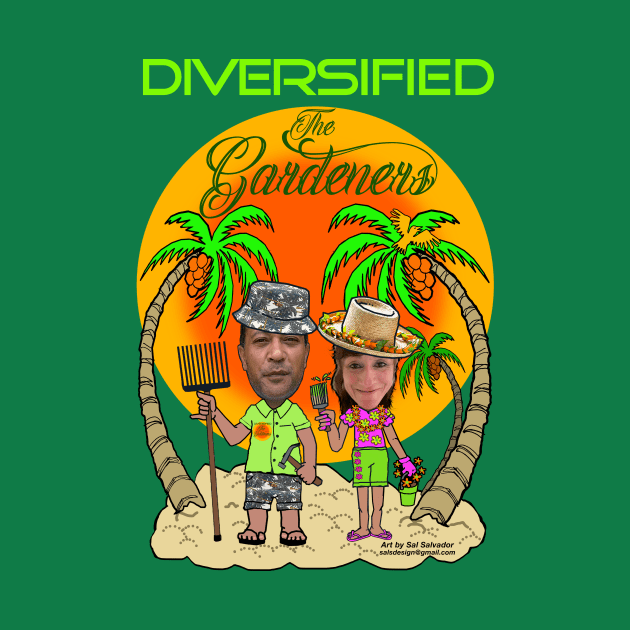 Diversified - The Gardeners by MyTeeGraphics