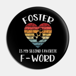 Foster is my second favorite f-word Pin