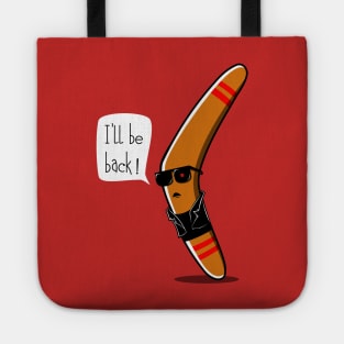 I'll be Back ! Tote