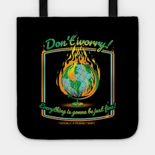 Don't Worry! Everything is gonna be just fine! Tote