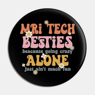 Funny MRI Tech Besties Retro MRI Tech Squad Pin