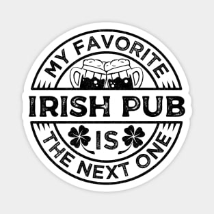 Saint Patrick My favorite Irish Pub is the Next One Black Vintage Magnet