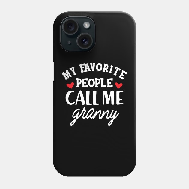 Granny - My favorite people call me granny Phone Case by KC Happy Shop