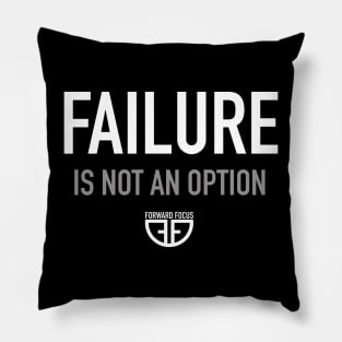 FAILURE IS NOT AN OPTION Pillow