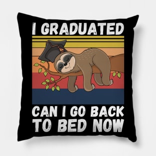 I Graduated Can I Go Back To Bed Now Sloth, Funny Graduation Party Gift Pillow