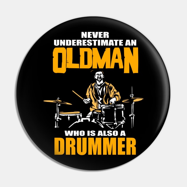 Never underestimate a drummer musician gift Pin by LutzDEsign