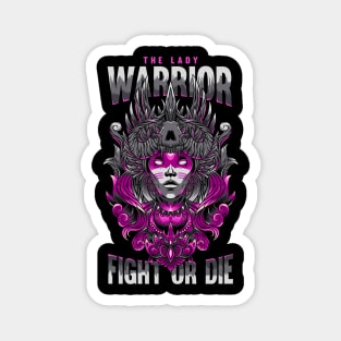 The Lady Warrior Fight or Die Magnet