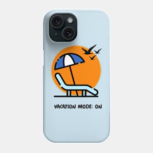 Vacation mode: ON Phone Case