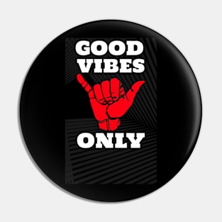 Good Vibes Pin